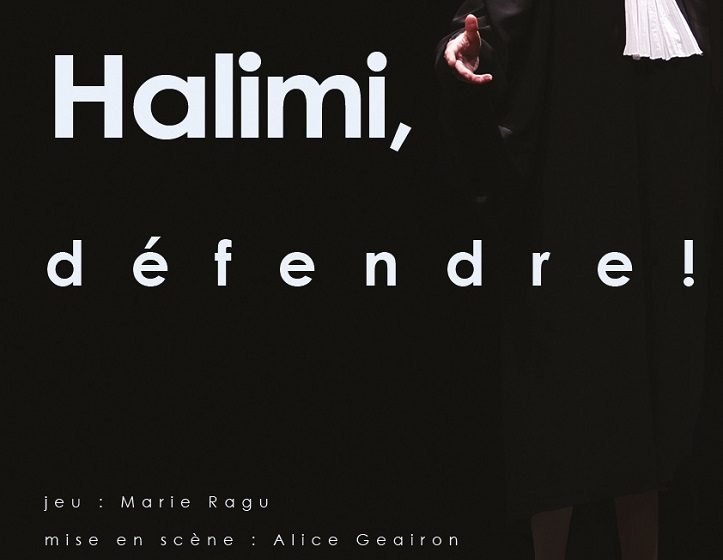 Scènes de Pays : Gisèle Halimi, Défendre ! | Cie L’Ouvrage