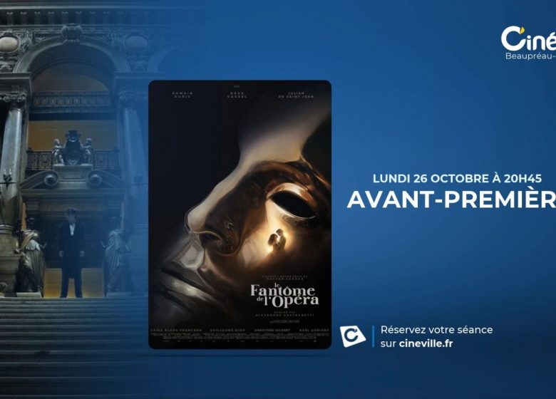 AVANT PREMIERE LE FANTOME DE L’OPERA
