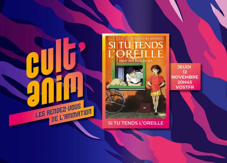 CULT’ ANIM SI TU TENDS L’OREILLE VOSTFR