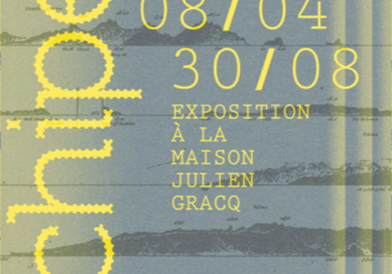 Exposition “Archipels” à la Maison Julien Gracq