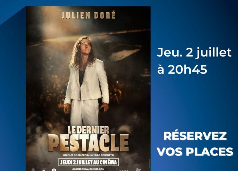 Concert – JULIEN DORÉ, le dernier pestacle au Cinéville