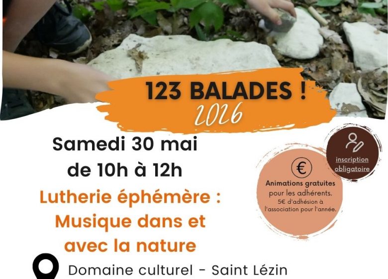 Animation123 balades ! Lutherie éphémère : Musique dans et avec la nature